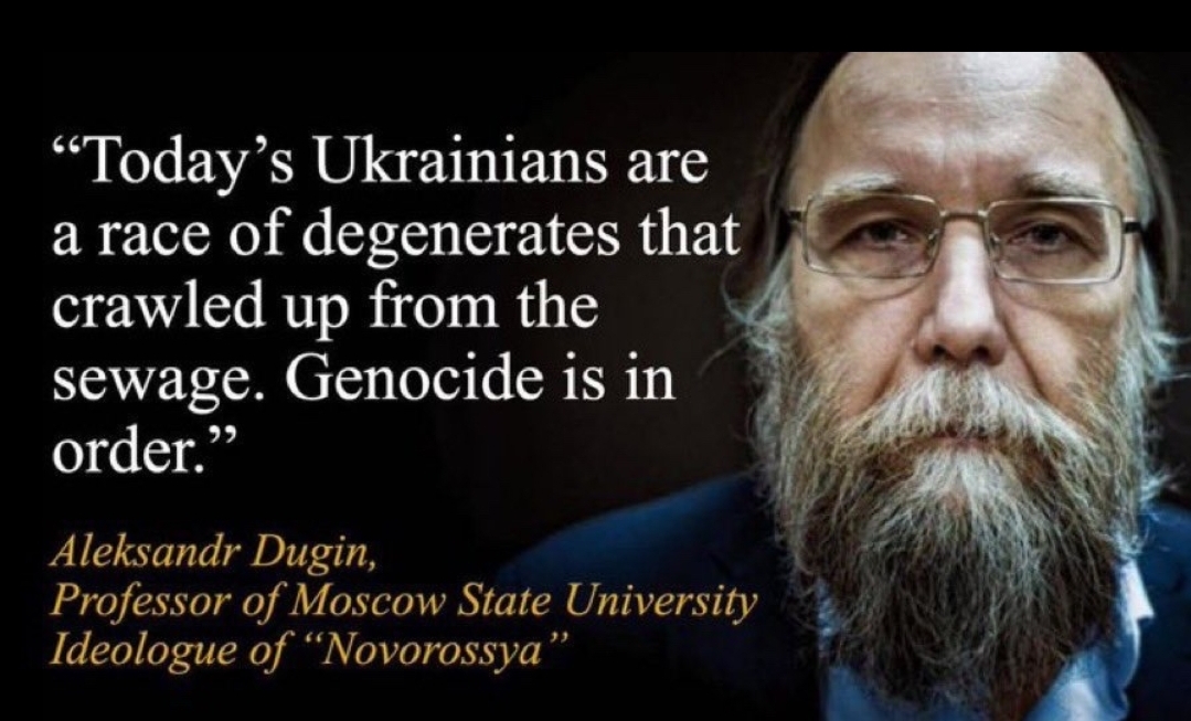 Alexander Dugin thinks genocide is called for